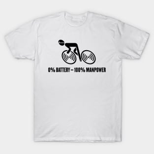 0% Battery – 100% Manpower (Bicycle / Road Bike / Black) T-Shirt